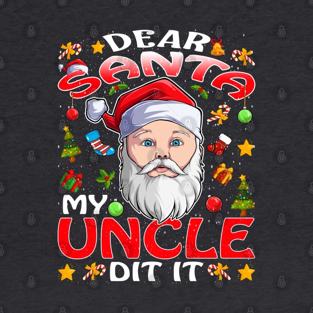 Dear Santa My Uncle Did It Funny by intelus